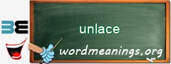 WordMeaning blackboard for unlace